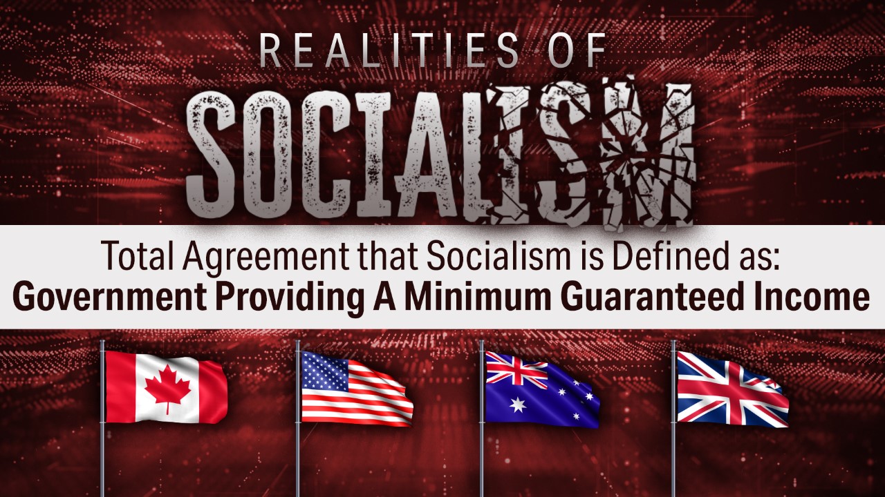Socialism is Defined as: Government Providing a Minimum Guaranteed Income